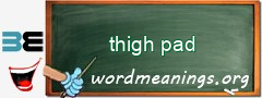 WordMeaning blackboard for thigh pad